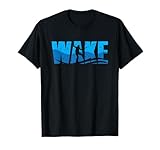 Wakeboard Wake Wakeboarding Wakeboarden Wassersport Geschenk T-Shirt