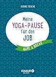 Meine Yoga-Pause für den Job: Have a break